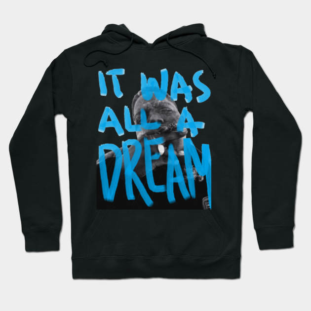 All a Dream Biggie Smalls Hoodie TeePublic All a Dream Biggie Smalls Hoodie TeePublic